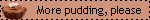 pudding